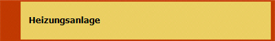    Heizungsanlage