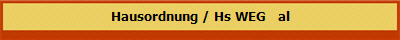 Hausordnung / Hs WEG   al