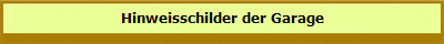 Hinweisschilder der Garage
