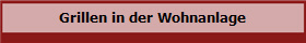 Grillen in der Wohnanlage